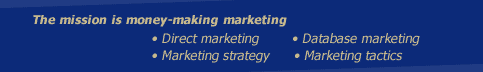 The mission is money-making marketing