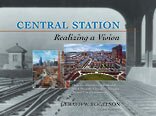 Learn more about Central Station: Realizing a Vision