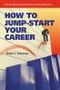 How to Jump-Start Your Career