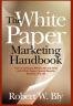 The White Paper Marketing Handbook